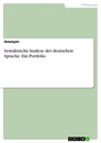 Title: Syntaktische Analyse der deutschen Sprache. Ein Portfolio