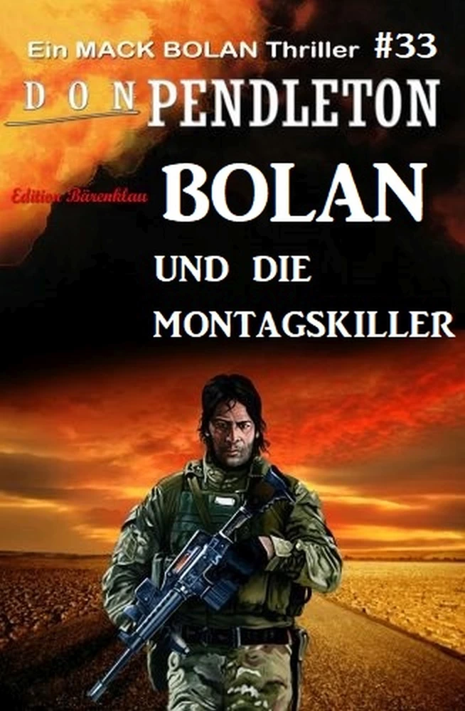 Titel: Bolan und die Montagskiller: Ein Mack Bolan Thriller #33