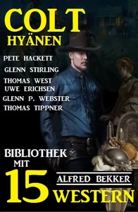 Titel: Colt-Hyänen: Bibliothek mit 15 Western