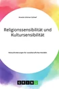 Titre: Religionssensibilität und Kultursensibilität. Herausforderungen für sozialberufliches Handeln