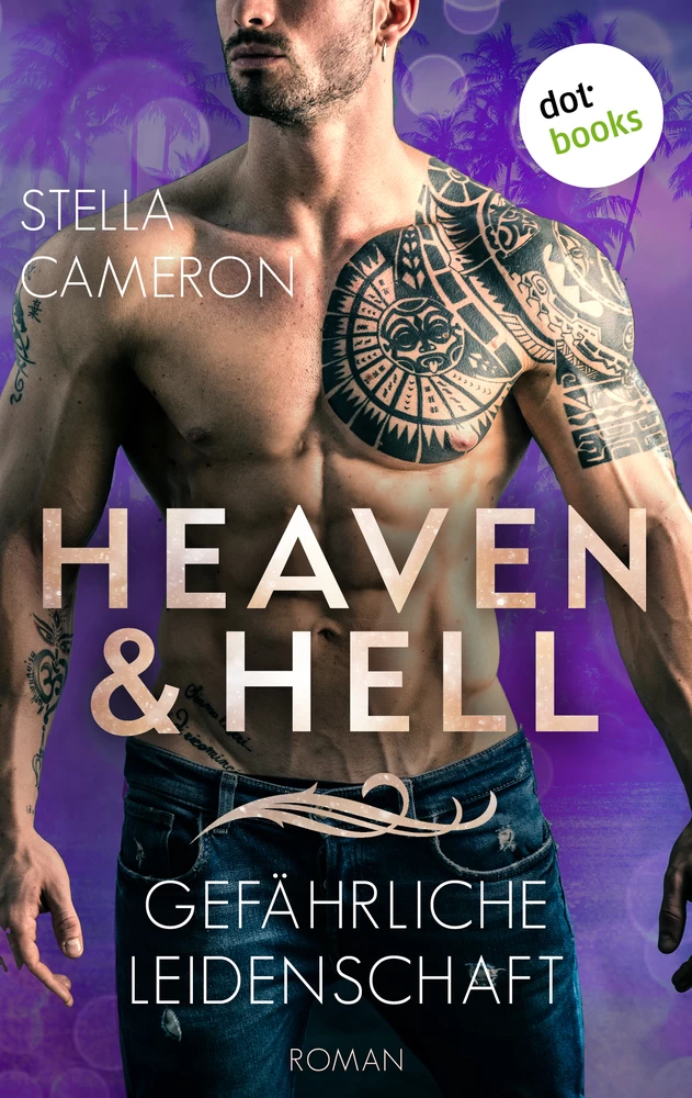 Titel: Heaven & Hell - Gefährliche Leidenschaft
