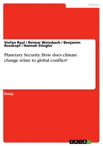 Title: Planetary Security. How does climate change relate to global conflict?