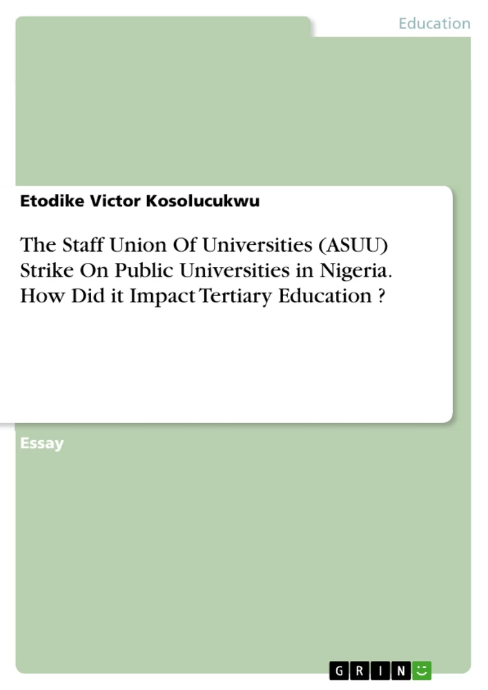 Título: The Staff Union Of Universities (ASUU) Strike On Public Universities in Nigeria. How Did it Impact Tertiary Education ?
