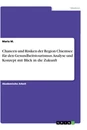 Título: Chancen und Risiken der Region Chiemsee für den Gesundheitstourismus. Analyse und Konzept mit Blick in die Zukunft