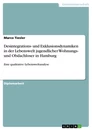 Title: Desintegrations- und Exklusionsdynamiken in der Lebenswelt jugendlicher Wohnungs- und Obdachloser in Hamburg