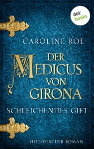 Title: Der Medicus von Girona - Schleichendes Gift