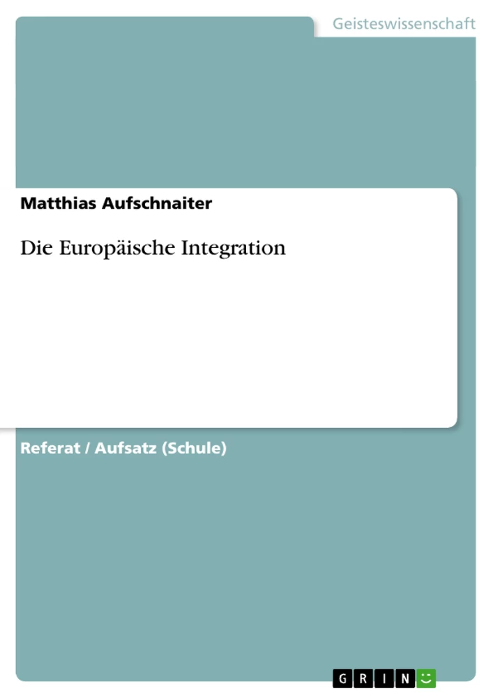 Titel: Die Europäische Integration