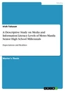 Title: A Descriptive Study on Media and Information Literacy Levels of Metro Manila Senior High School Millennials