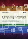 Título: Wie funktioniert Marketing für die LGBTIQ+ Community? Maßnahmen für ein erfolgreiches Diversity Management in Unternehmen