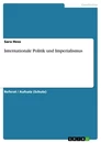 Título: Internationale Politik und Imperialismus