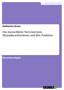 Titre: Das menschliche Nervensystem. Hypophysenhormone und ihre Funktion