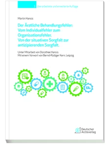 Titel: Der Ärztliche Behandlungsfehler: Vom Individualfehler zum Organisationsfehler