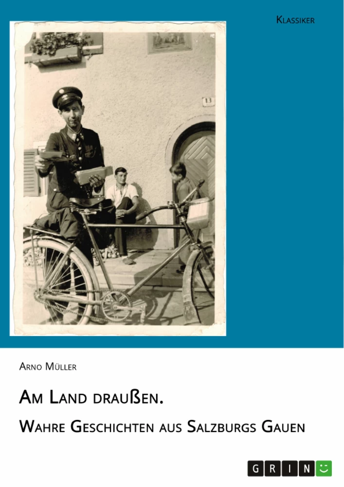 Título: Am Land draußen. Wahre Geschichten aus Salzburgs Gauen