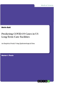 Titre: Predicting COVID-19 Cases in US Long-Term Care Facilities