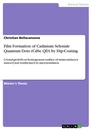 Title: Film Formation of Cadmium Selenide Quantum Dots (CdSe QD) by Dip-Coating