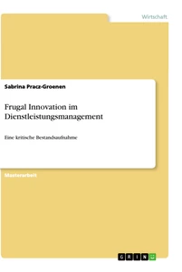 Titel: Frugal Innovation im Dienstleistungsmanagement