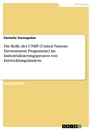 Título: Die Rolle des UNEP (United Nations Environment Programme) im Industrialisierungsprozess von Entwicklungsländern
