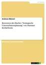 Titel: Rezension des Buches "Strategische Unternehmensplanung" von Hartmut Kreikebaum