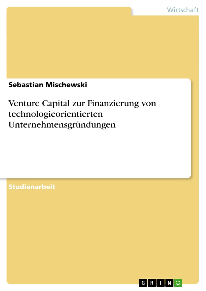 Titre: Venture Capital zur Finanzierung von technologieorientierten Unternehmensgründungen