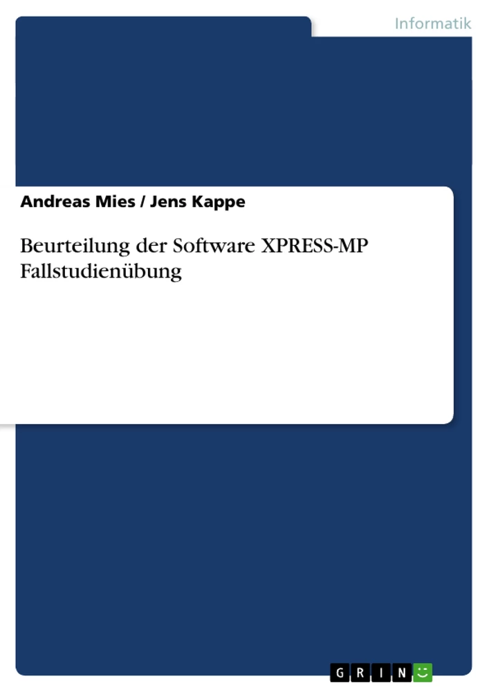 Title: Beurteilung der Software XPRESS-MP Fallstudienübung