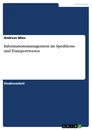 Title: Informationsmanagement im Speditions- und Transportwesen