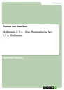 Título: Hoffmann, E. T. A. - Das Phantastische bei E.T.A. Hoffmann