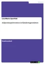 Titel: Adipositasprävention in Kindertagesstätten