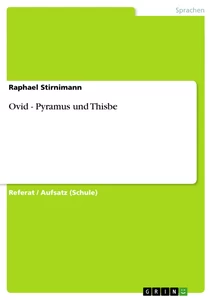 Título: Ovid - Pyramus und Thisbe