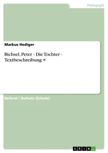 Title: Bichsel, Peter - Die Tochter - Textbeschreibung #
