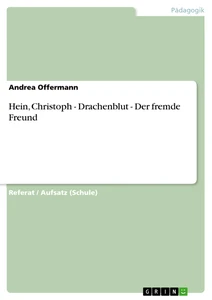 Titel: Hein, Christoph - Drachenblut - Der fremde Freund
