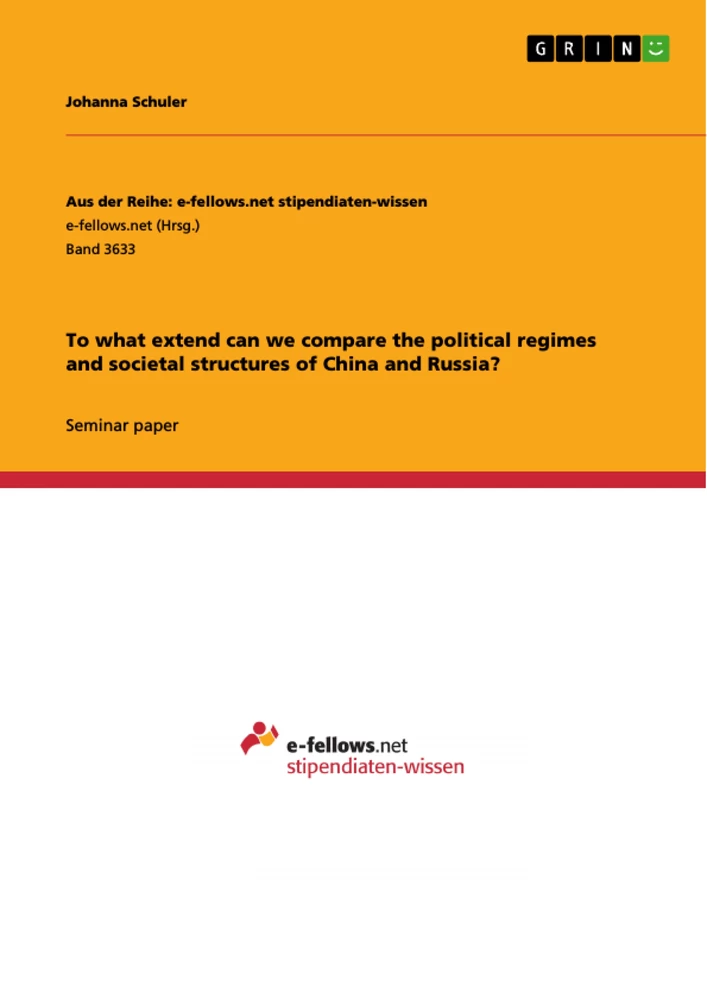 Title: To what extend can we compare the political regimes and societal structures of China and Russia?
