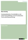 Titre: Grammatikalische Zweifelsfälle in der Lehrer*innenbildung an der Technischen Universität Braunschweig