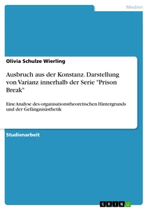 Titre: Ausbruch aus der Konstanz. Darstellung von Varianz innerhalb der Serie "Prison Break"