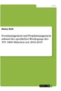 Titel: Eventmanagement und Projektmanagement anhand des sportlichen Werdegangs des TSV 1860 München seit 2016-2019