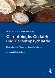 Titel: Gerontologie, Geriatrie und Gerontopsychiatrie