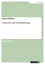 Title: Programm- und Seminarplanung