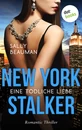 Titel: New York Stalker - Eine tödliche Liebe