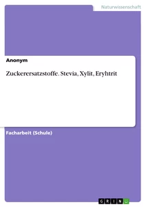 Título: Zuckerersatzstoffe. Stevia, Xylit, Eryhtrit