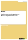 Titel: Qualitätskriterien der qualitativen Wirtschaftsprüfungsforschung