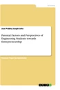 Titel: Parental Factors and Perspectives of Engineering Students towards Entrepreneurship
