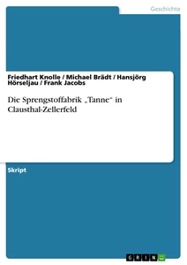 Titel: Die Sprengstoffabrik „Tanne“ in Clausthal-Zellerfeld