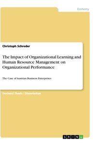 Titel: The Impact of Organizational Learning and Human Resource Management on Organizational Performance