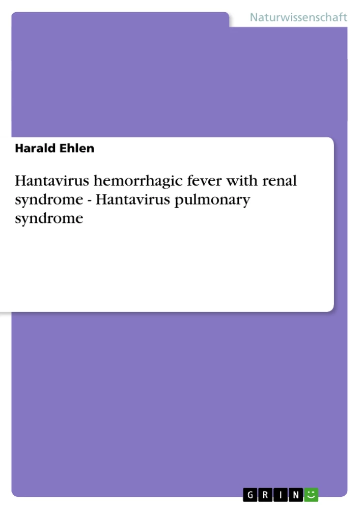 Titel: Hantavirus hemorrhagic fever with renal syndrome - Hantavirus pulmonary syndrome