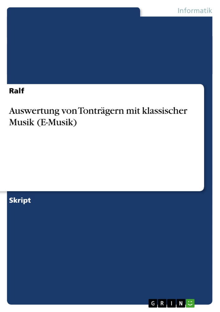 Titel: Auswertung von Tonträgern mit klassischer Musik (E-Musik)