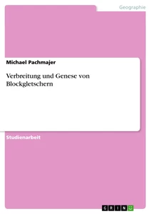 Titel: Verbreitung und Genese von Blockgletschern