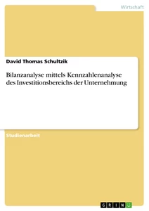 Título: Bilanzanalyse mittels Kennzahlenanalyse des Investitionsbereichs der Unternehmung