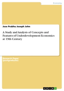Title: A Study and Analysis of Concepts and Features of Underdevelopment Economics at 19th Century
