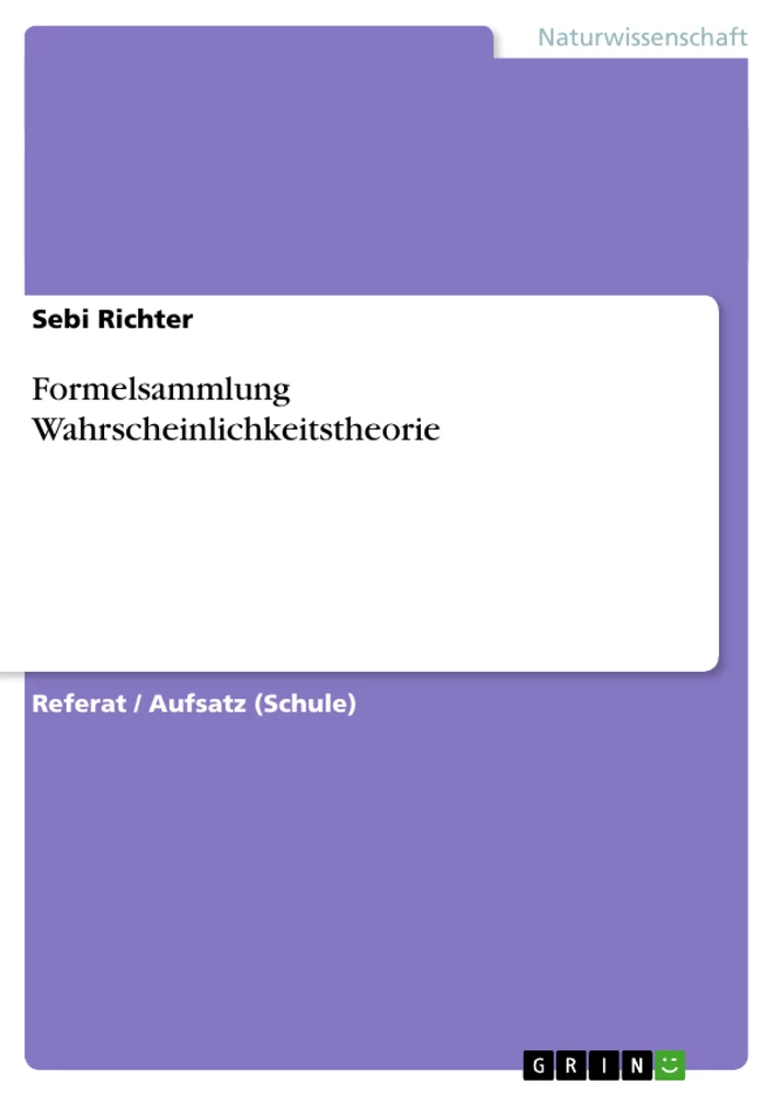 Titel: Formelsammlung Wahrscheinlichkeitstheorie