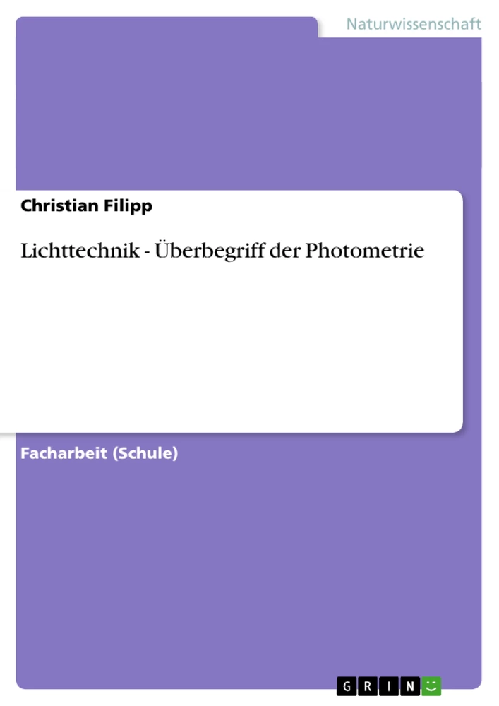 Title: Lichttechnik - Überbegriff der Photometrie