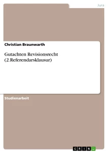 Titre: Gutachten Revisionsrecht (2.Referendarsklausur)